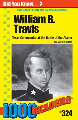 Gallopade International: William B. Travis: Texas Commander at the Battle of the Alamo