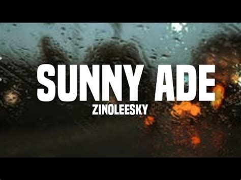 Zinoleesky - Sunny Ade (lyrics) - YouTube