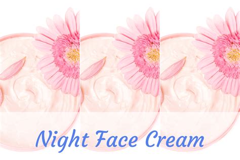 The One and Only Night Face Cream You Will EVER Need - Daily Hot Mom