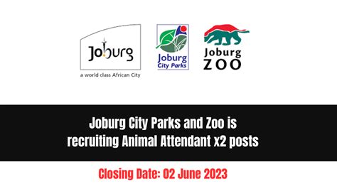 Joburg City Parks and Zoo is recruiting Animal Attendant x2 posts