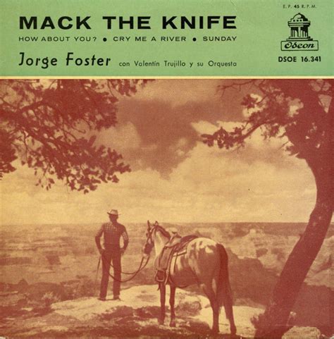 Jorge Foster Con Valentín Trujillo Y Su Orquesta – Mack The Knife (1960, Vinyl) - Discogs