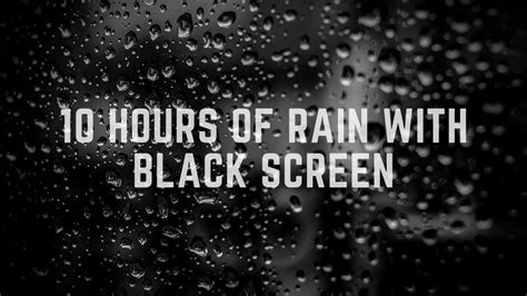 10 Hours Of Rain With Black Screen - YouTube