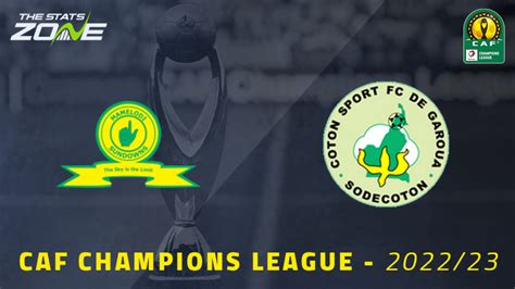 Mamelodi Sundowns vs Coton Sport – Group Stage – Preview & Prediction | 2022-23 CAF Champions ...