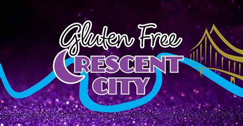 Gluten Free Crescent City (New Orleans)