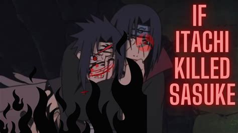 If Itachi Killed Sasuke - YouTube