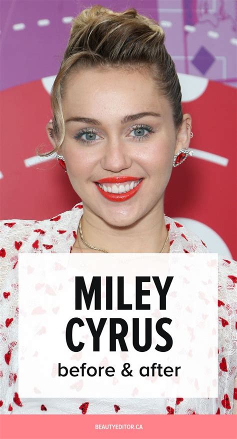 Miley Cyrus, Before and After - Beautyeditor Beauty Routines