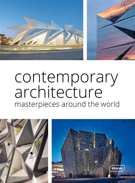 Contemporary Architecture. Masterpieces around the WorldBraun Publishing