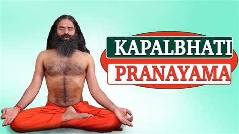 Kapalbhati Pranayama {Steps & Benefits} | Swami Ramdev - YouTube