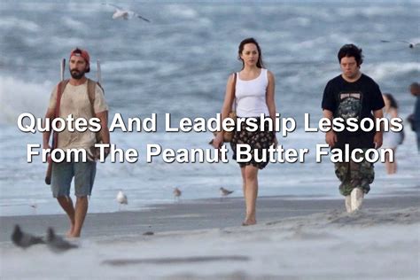 Peanut Butter Falcon Quotes - mekealarson