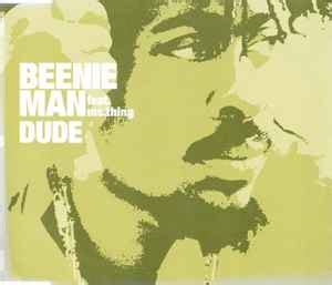 Beenie Man Feat. Ms.Thing* - Dude (2004, CD) | Discogs