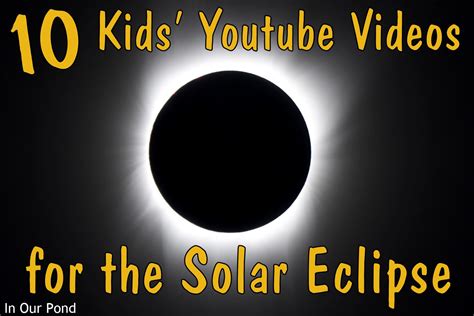 10 Kids' Youtube Videos for the Solar Eclipse