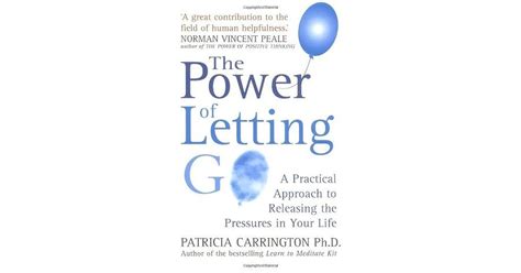 The Power Of Letting Go: A Practical Approach to Releasing the Pressures in Your Life by ...