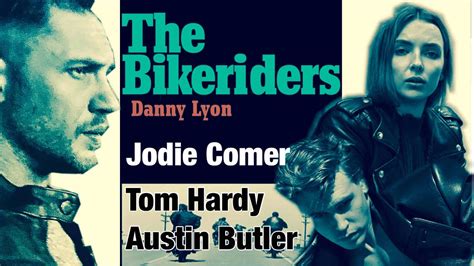 Bikeriders With Tom Hardy, Jodie Comer & Austin Butler. - YouTube