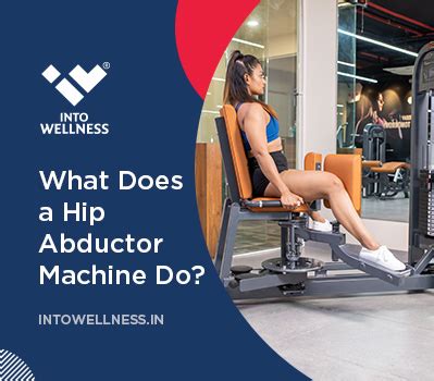 What Does the Hip Abductor Machine Do? - Into Wellness