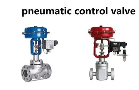 Pneumatic Control Valve - Types, Working 2.0 Free Guide