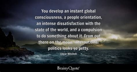 Edgar Mitchell - You develop an instant global...