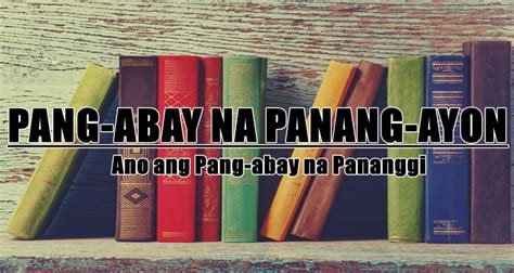 Pang-abay Na Panang-ayon Halimbawa, Ano ang Pang-abay na Ito