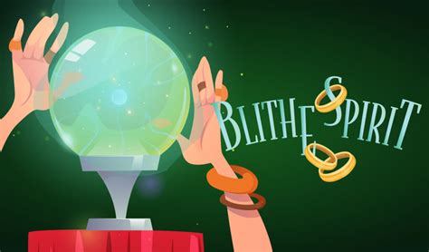 Blithe Spirit – Circle Theatre