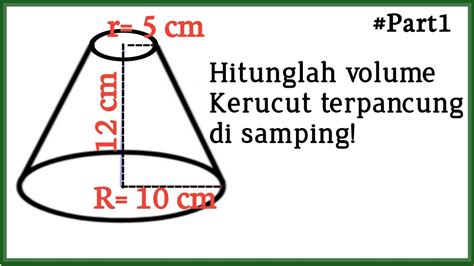 Perbedaan Luas Permukaan Dan Volume Kerucut Terpancung - IMAGESEE