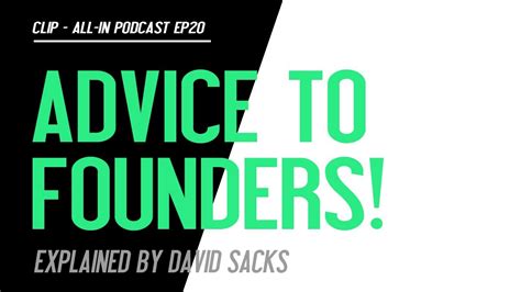 All-In Podcast - Great Advice to Founders by David Sacks - Clip of the ...