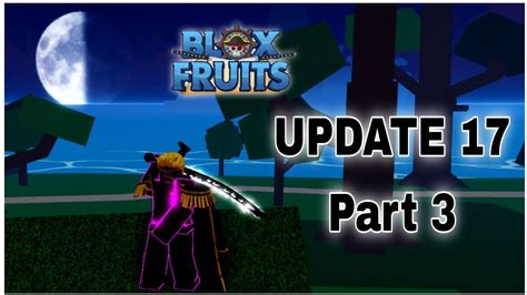 New Update Blox Fruits!!! UPDATE 17 Part 3 - YouTube