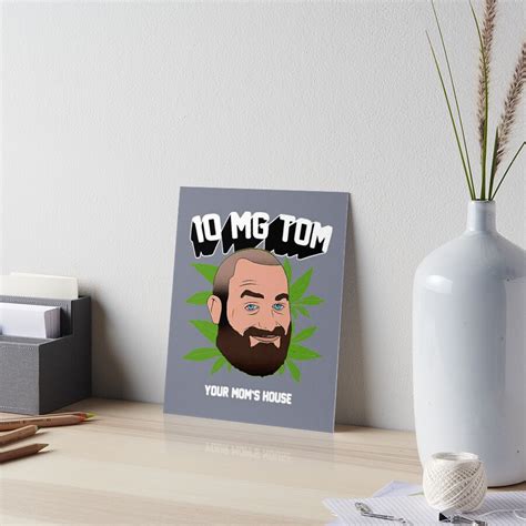 "Tom-Segura Merch 10 Ten Mg Tom Your Mom's House" Art Board Print for ...