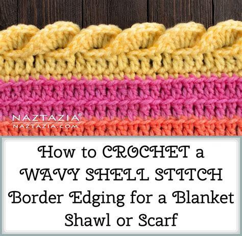 How to CROCHET a WAVY SHELL STITCH Border Edging for a Blanket Shawl or Scarf | Crochet shell ...