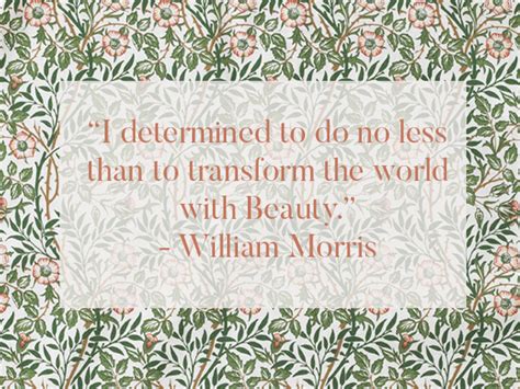 William Morris quotes; our favourites. - Laura's Beau