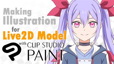 Making Illustration for Live2D Model with CLIP STUDIO PAINT - YouTube