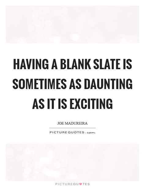 Blank Slate Quotes & Sayings | Blank Slate Picture Quotes