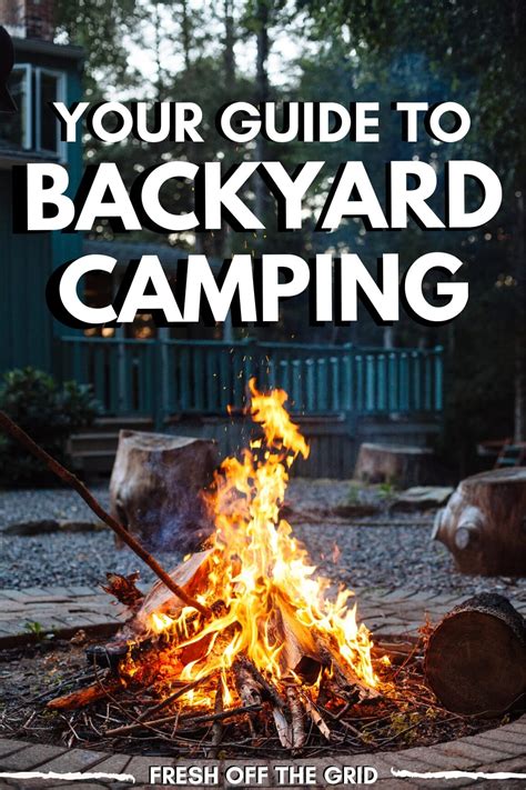 How to Plan a Memorable Backyard Camping Trip - Fresh Off The Grid