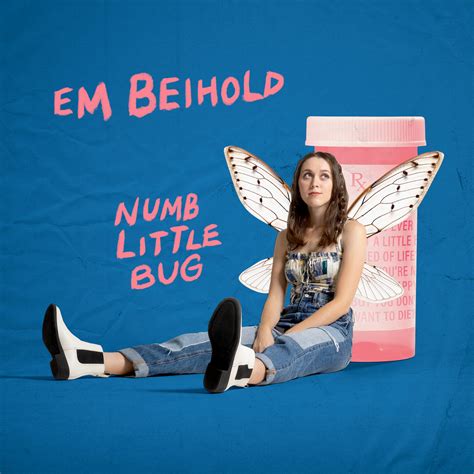 Em Beihold - Numb Little Bug | iHeart