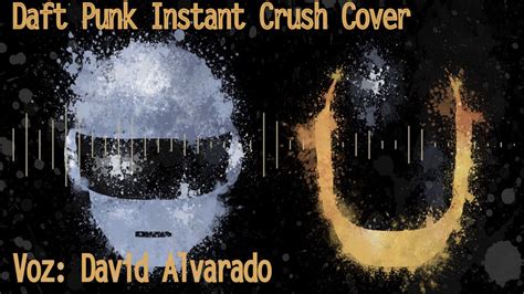 Instant Crush Daft Punk (English Cover) David Alvarado - YouTube