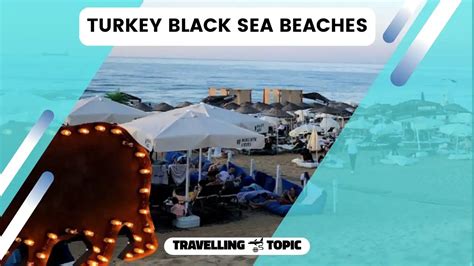 Top 5 Turkey Black Sea Beaches - Travelling Topic