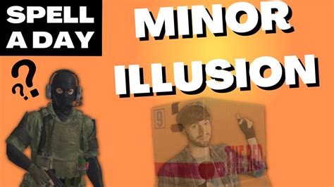 MINOR ILLUSION | Not So Minor Illusion (Also Hide In A Box!) - Spell A ...