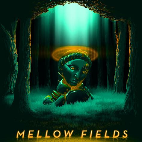 Mellow Fields | Mellow Fields