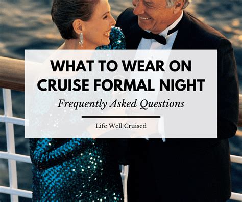 What to Wear on a Cruise Formal Night (and frequently asked questions ...