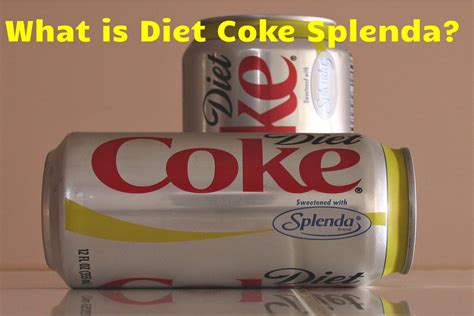 What is Diet Coke Splenda?