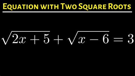 #10. How to Solve an Equation with Two Square Roots - YouTube