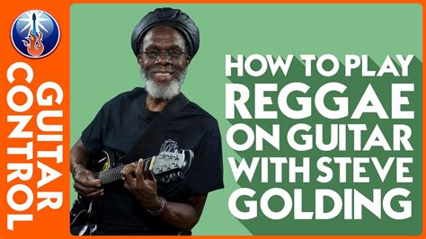 Reggae Rhythm Guitar Lesson - How to Play Reggae on Guitar with Steve Golding - YouTube