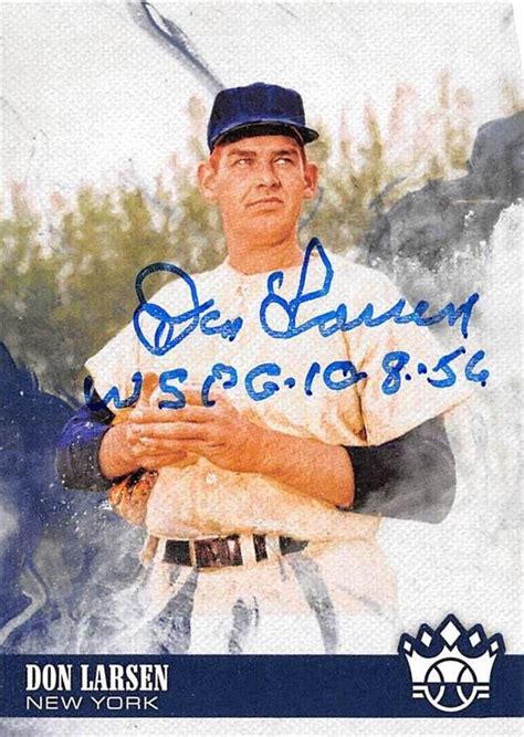 Don Larsen autographed baseball card inscribed WSPG 10 8 56 (New York Yankees) 2018 Diamond ...