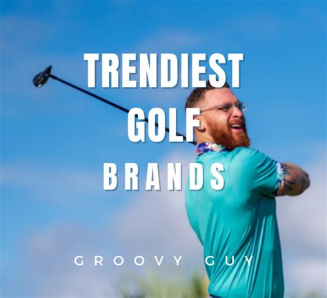 14 Trendy Golf Brands Every Golfer Should Check Out - Groovy Guy Gifts