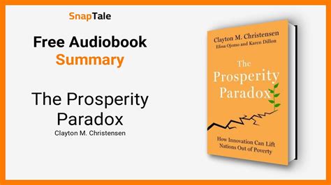 The Prosperity Paradox by Clayton M. Christensen: 11 Minute Summary ...