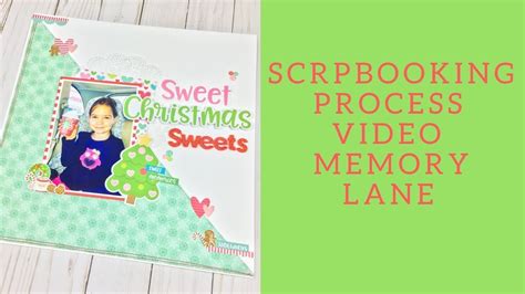 Scrapbook Process Video Memory Lane - YouTube