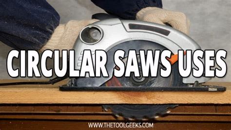 Circular Saw Uses - What Can You Use it For? | The Tool Geeks