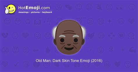 👴🏿 Old Man Emoji with Dark Skin Tone Meaning and Pictures