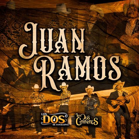 Juan Ramos - Single” álbum de LOS DOS DE TAMAULIPAS & Los Dos Carnales ...