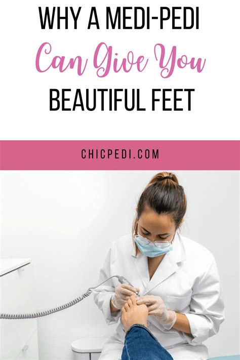 Why a Medi Pedi or Medical Pedicure Can Give You Beautiful Feet - Chic Pedi