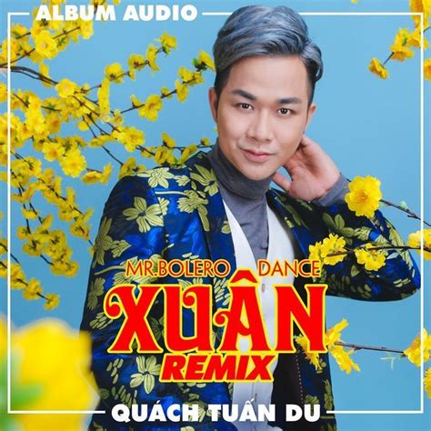 Như Hoa Mùa Xuân Remix - Quách Tuấn Du, Đinh Bảo Yến - tải mp3|lời bài ...