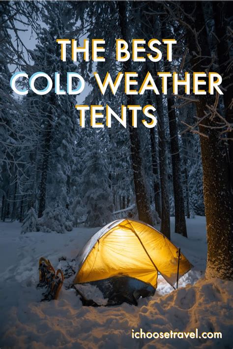 What Are the Best Cold Weather Tents for Winter Camping? - I Choose Travel | Cold weather tents ...